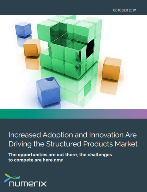 Increased Adoption and Innovation Are Driving the Structured Products Market