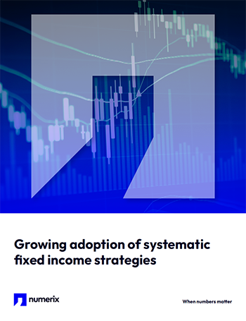Growing Adoption of Systematic Fixed Income Strategies White Paper Preview